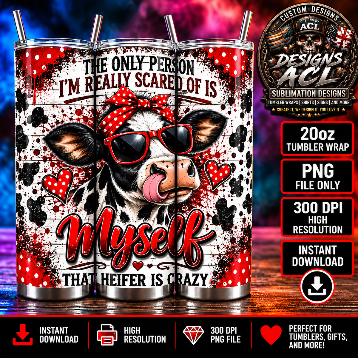 That Heifer Is Crazy Funny Cow 20oz Tumbler Wrap PNG