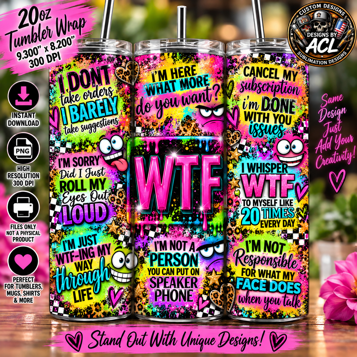 Funny WTF Neon Sarcastic Quotes 20oz Tumbler Wrap PNG