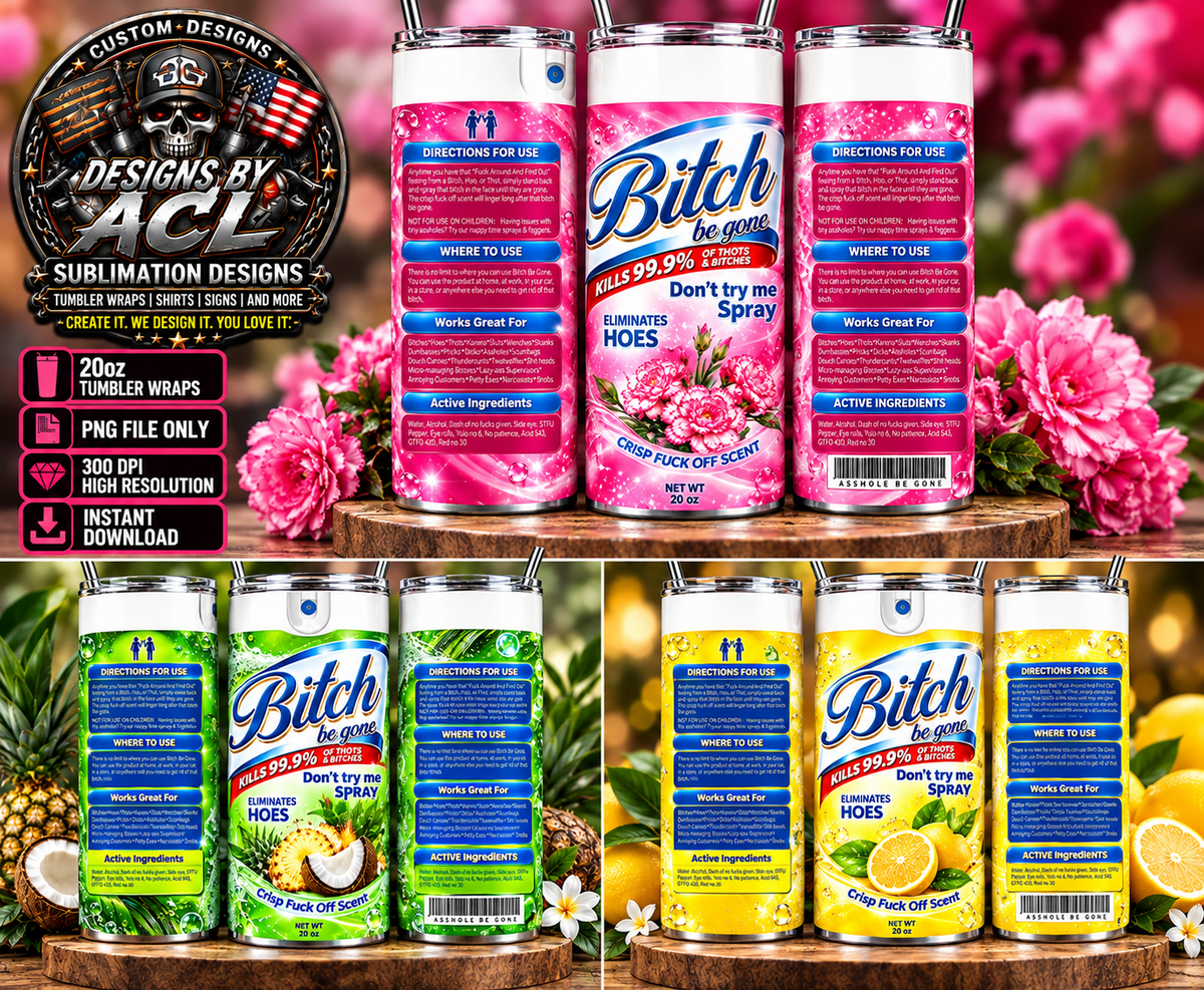 Funny Bitch Be Gone spray can tumbler wrap mockup shown in pink green and yellow