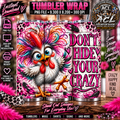 Colorful crazy chicken pink leopard print funny tumbler