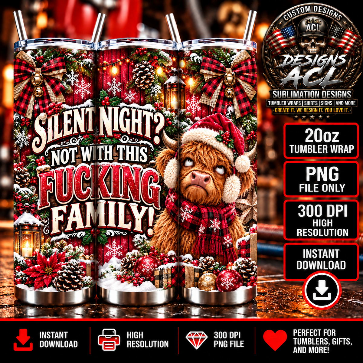 Funny Silent Night Not With This Fucking Family Highland cow Christmas sublimation tumbler three-view mockup