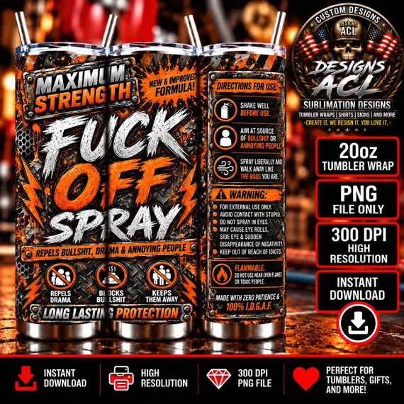 Funny F*ck Off Spray 20oz Tumbler Wrap PNG, Sarcastic Adult Humor Sublimation Design, Gag Gift, Instant Digital Download
