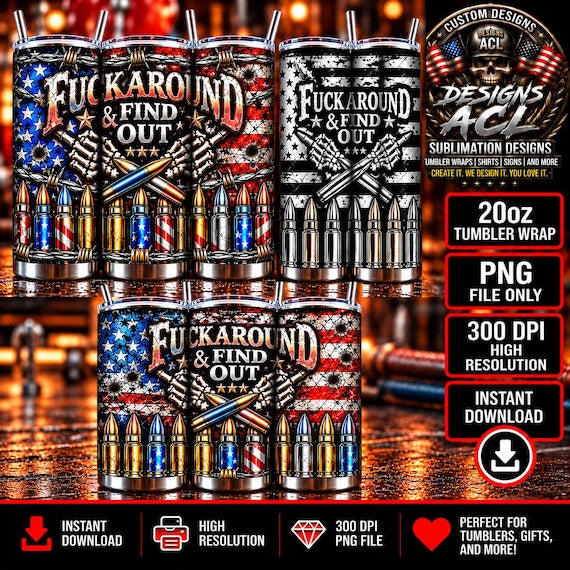 Fuck Around Find Out 20oz Tumbler Wrap PNG, Patriotic American Flag Sublimation Design, Barbed Wire Skull Hand, Digital Download