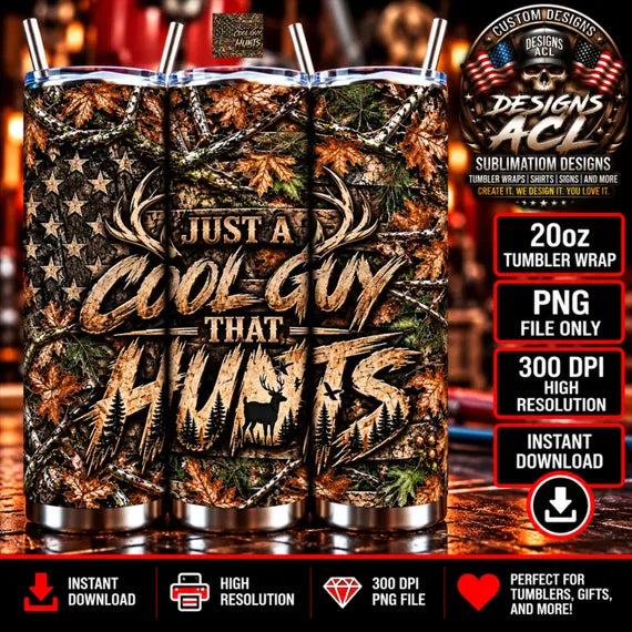 Just a Cool Guy That Hunts 20oz Tumbler Wrap PNG, Camo Hunting American Flag Sublimation Design, Deer Hunter Digital Download