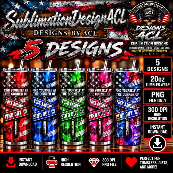 Fuck Around Find Out Tumbler Wrap Bundle | 5 Color Designs | 20oz Skinny Sublimation PNG | Funny Sarcastic Digital Download